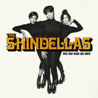 The Shindellas - Hits That Stick Like Grits