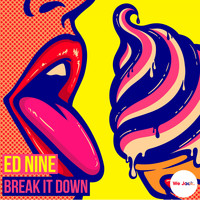 Ed Nine - Break It Down