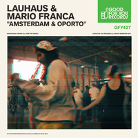 Lauhaus & Mario Franca - Amsterdam & Oporto