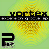 Vortex - Expansion Groove EP