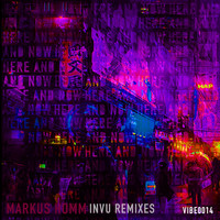 Markus Homm - Here And Now - INVU Remixes