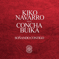 Kiko Navarro feat. Concha Buika - Soñando Contigo