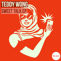 Teddy Wong - Sweet Talk EP