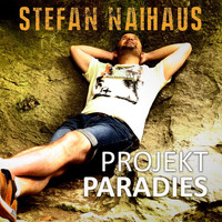 Stefan Naihaus - Projekt Paradies