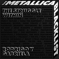 Rodrigo y Gabriela - The Struggle Within