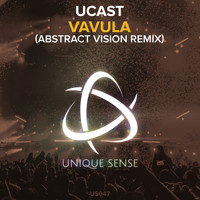 UCast - Vavula (Abstract Vision Remix)