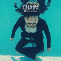 Chaim - Underwater EP