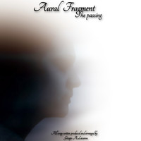 Aural Fragment - The Passing