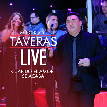 Mickey Taveras - Cuando el Amor Se Acaba (Live)