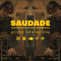 saudade - Ao Vivo em Nova York