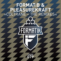 Format:B & Pleasurekraft - Coltrane - The Remixes
