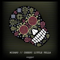 Mizaru - Cheeky Little Fella EP
