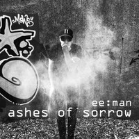 ee:man - Ashes of Sorrow