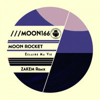 Moon Rocket - Eclaire Ma Vie (Zakem Remix)