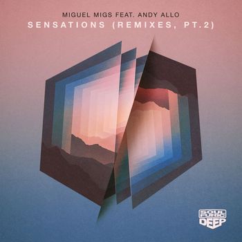 Miguel Migs - Sensations (feat. Andy Allo) (Remixes, Pt. 2)