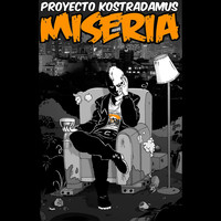 Proyecto Kostradamus - Miseria