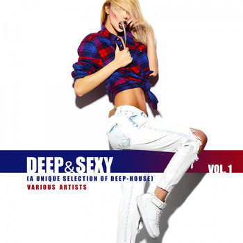 Various Artists - Deep & Sexy (A Unique Selection of Deep-House), Vol. 1