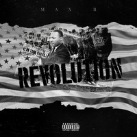 Max B - Revolution (Explicit)