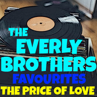 The Everly Brothers - The Price Of Love The Everly Brothers Favourites