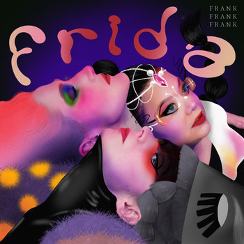 FRANK FRANK FRANK - Frida