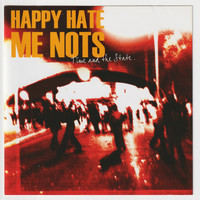 Happy Hate Me Nots - Time And The State