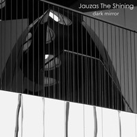 Jauzas the Shining - Dark Mirror
