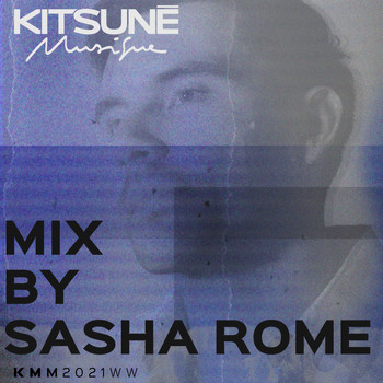Sasha Rome - Kitsuné Musique Mixed by Sasha Rome (DJ Mix)