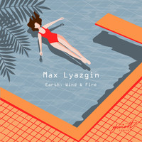 Max Lyazgin - Earth, Wind & Fire