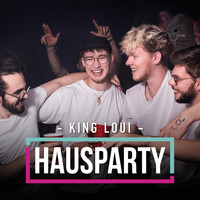 King Loui - Hausparty