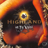 Highland - Se Tu Vuoi