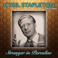 Cyril Stapleton - Stranger in Paradise (Remastered)