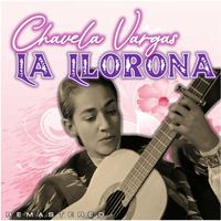 Chavela Vargas - La Llorona (Remastered)