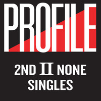 2nd II None - Profile Singles (Explicit)