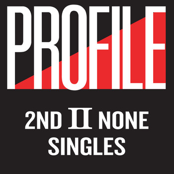 2nd II None - Profile Singles (Explicit)