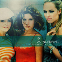 Wonderwall - (One More) Song for You