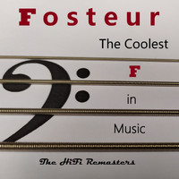 Fosteur - The Coolest F in Music (Hifi Remaster)