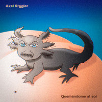 Axel Krygier - Quemándome al Sol