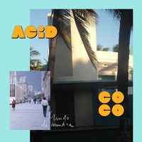 Acid Coco - Mundo de mentira