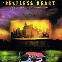 Restless Heart - Big Dreams In A Small Town