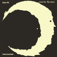 Kate NV - Room For The Moon (Instrumentals)