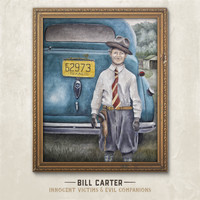 Bill Carter - Innocent Victims & Evil Companions