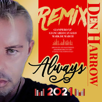 Den Harrow - Always (Gianpiero Xp,Giancarlo Cavallo,Mark De March Remixes)