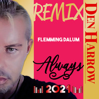 Den Harrow - Always (Flemming Dalum Remix)