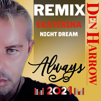 Den Harrow - Always (Ekaterina Night Dream Remix)