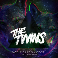 The Twins - Can't Keep Us Apart