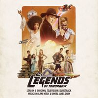 Blake Neely & Daniel James Chan - DC's Legends of Tomorrow: Season 5 (Original Television Soundtrack)