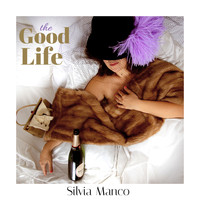 Silvia Manco - The Good Life