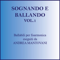 Andrea Mantovani - Sognando Ballando vol.1