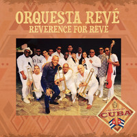 Orquesta Revé - Reverence for Revé