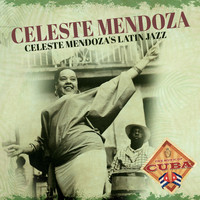 Celeste Mendoza - Celeste Mendoza's Latin Jazz